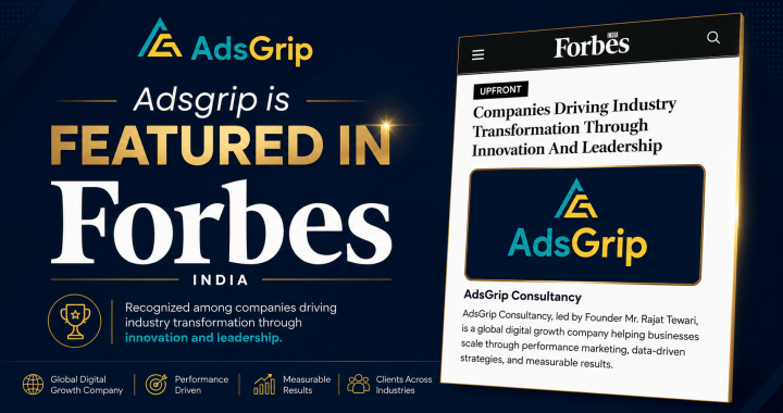 Adsgrip featured in Forbes India as a digital growth and performance marketing company